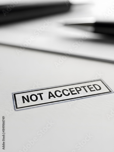 Rejected document with Not Accepted stamp