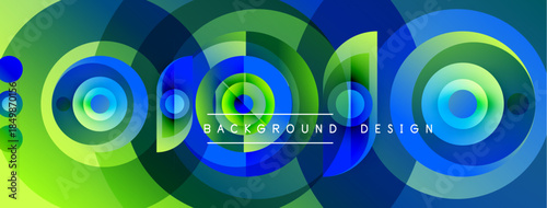 Abstract circles overlap, creating vibrant layers. Blue, green hues dominate design, with text background design. Modern, dynamic composition.
