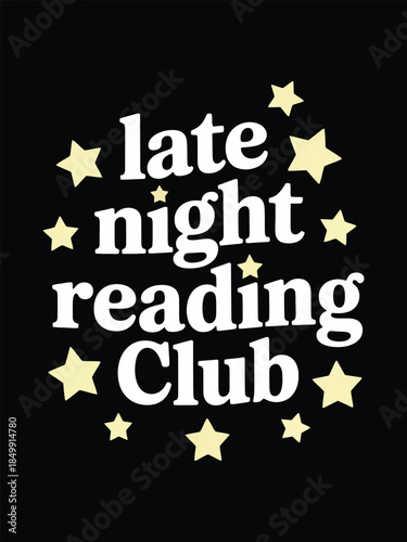 A clean, typographic design.  "late night reading club"
