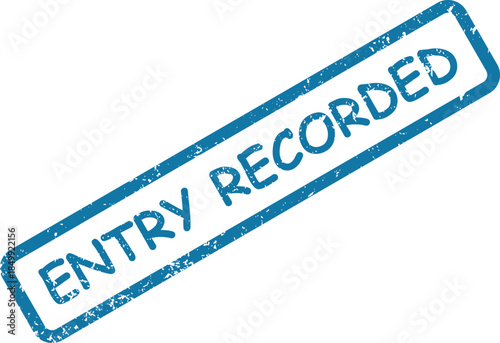 Official blue rubber stamp showing the clear message ENTRY RECORDED against a crisp white backdrop