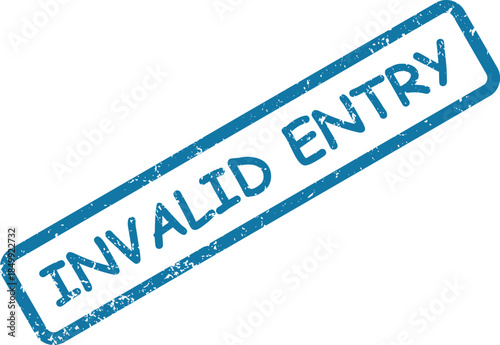 This blue rubber stamp impression clearly displays the important words Invalid Entry on a bright white background