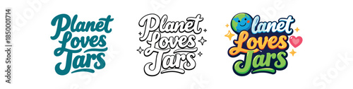 lettering three text only designs with phrase planet loves jars
