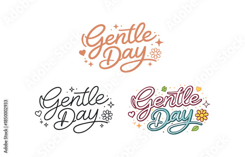 lettering three text only designs with phrase gentle day