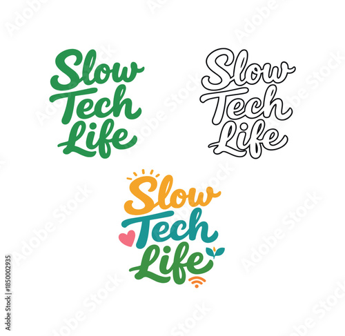 lettering three text only designs with phrase slow tech life