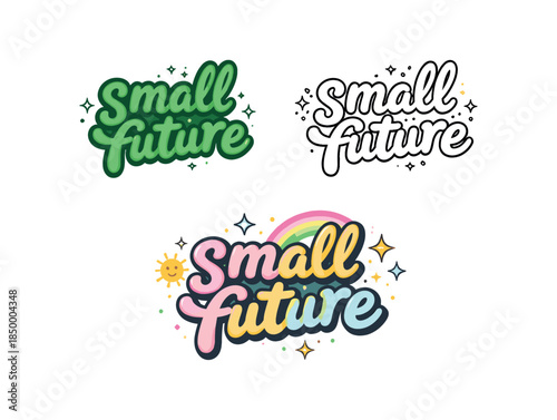lettering three text only designs with phrase small future