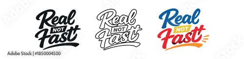 lettering three text only designs with phrase real not fast