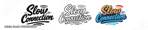 lettering three text only designs with phrase slow connection