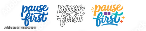 lettering three text only designs with phrase pause first