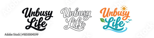 lettering three text only designs with phrase unbusy life
