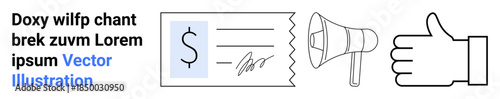 Financial transactions, communication, marketing, approval processes, payment methods, success. a signed document, megaphone and thumbs-up icon. Financial transactions and communication concept
