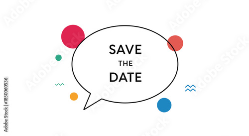 Elegant save the date announcement within a speech bubble decorated with colorful geometric shapes and waves.