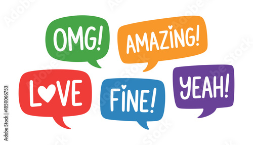 Five colorful speech bubbles with handwritten text O M G L O V E F I N E A M A Z I N G Y E A H and a heart symbol