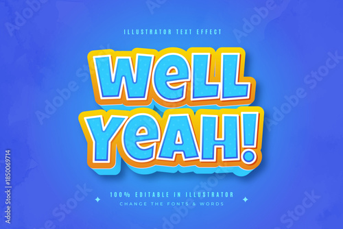 Colorful graphic design with text well yeah on blue background