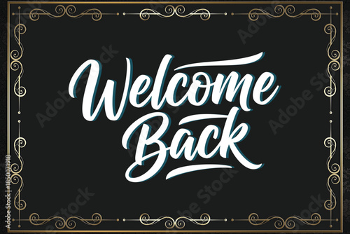 Welcome Back Hand Lettering on Chalkboard Style Background