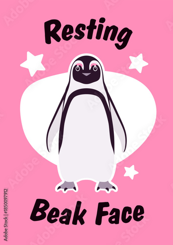 Resting beak face african penguin slogan poster. Inspirational quote for T-shirt printing, motivational copybook covers ready design, creative typography, cute tote bag decor. Vector illustration