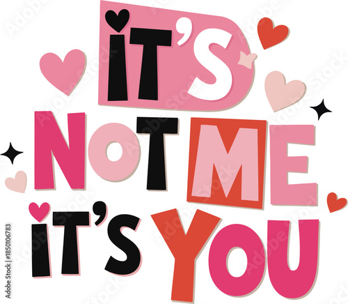 Vibrant typographic breakup phrase with colorful hearts and stars