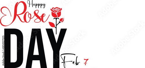 Celebrate happy rose day on february 7th with this elegant red rose typography design