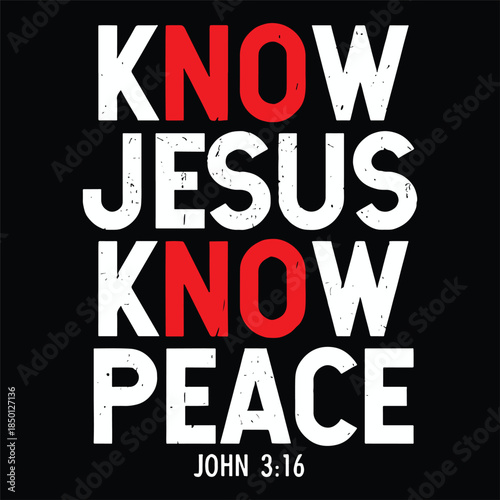 Know Jesus Know Peace With John 3:16 Verse