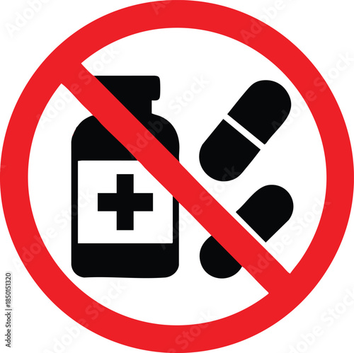 No Medicines Or Pills Prohibited Sign With Medical Bottle And Capsule Symbol