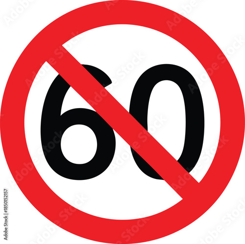 No Speed Limit Sixty Prohibited Sign With Number Symbol For Traffic Rules