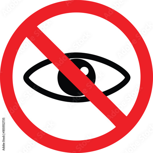 No Watching Or Surveillance Prohibited Sign With Eye Symbol For Privacy Rules