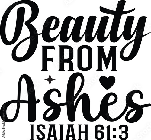 Beauty From Ashes SVG, Funny Quote Saying, Sarcasm Svg, Sarcastic Svg