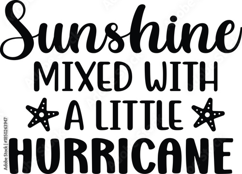 Sunshine Mixed With A Little Hurricane SVG