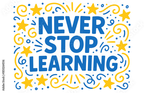 Inspirational quote: never stop learning with decorative stars and patterns