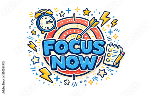 Focus now featuring target, arrow, clock, and notepad with energetic elements