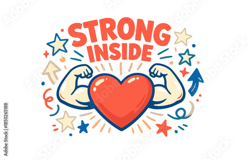 Strong inside: heart with muscular arms surrounded by stars and arrows