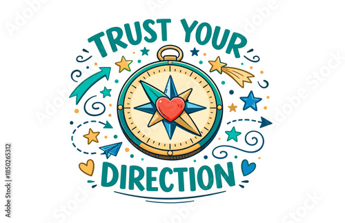 Trust your direction - motivational compass design with heart and stars