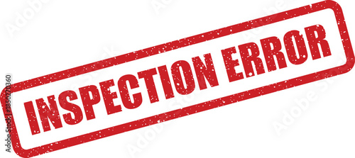 Distressed vector rubber stamp indicating Inspection Error suitable for official documents or compliance forms
