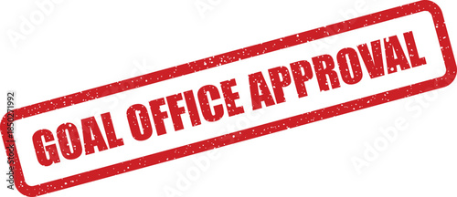 Grunge textured rubber stamp displaying Goal Office Approval for official endorsement documents