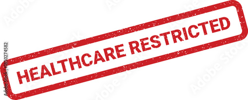 Grungy red rectangle stamp icon conveying Healthcare Restricted status, useful for medical compliance notifications