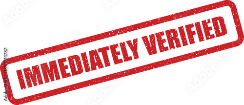 Grungy red rectangular stamp displaying IMMEDIATELY VERIFIED message, for swift authentication or approval confirmation