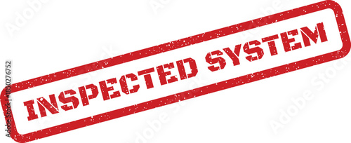 Grungy vintage style stamp with text INSPECTED SYSTEM for official approval documents