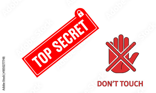 A red 'TOP SECRET' sign with a padlock and a 'DON'T TOUCH' hand icon, indicating restricted access.