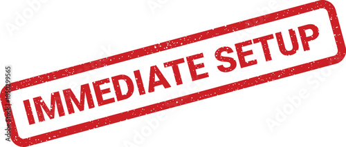 Rectangular textured rubber stamp showcasing the phrase immediate setup for rapid system configuration notifications