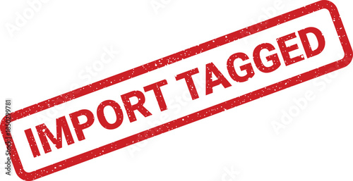 Red distressed rubber stamp graphic indicating imported merchandise has been officially tagged for identification