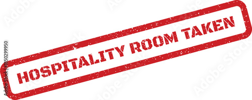 Red distressed rubber stamp with bold Hospitality Room Taken text showing current occupancy status