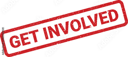 Red grunge rubber stamp displaying GET INVOLVED message, ideal for encouraging community participation