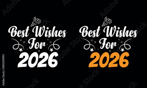 Best wishes for 2026 modern new year typography t-shirt design