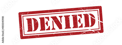 Red Grunge Denied Stamp Illustration Isolated on White Background, Distressed Rubber Ink Effect, Rejected Approval Sign for Business Documents, Applications, Requests, Official Decision