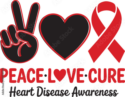 Peace Love Cure Heart Disease Awareness Design with Red Ribbon and Heart Symbol