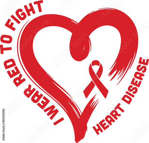 Wear Red to Fight Heart Disease Awareness Design with Heart Ribbon