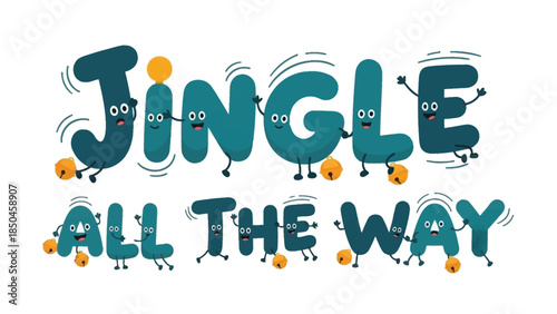 Jingle all the way fun playful typography with bells and smiling cartoon letters