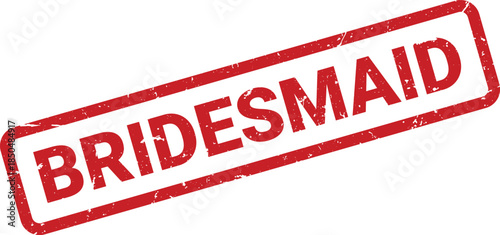 Red Bridesmaid Rubber Stamp Impression on White Background, Wedding Concept, Maid of Honor