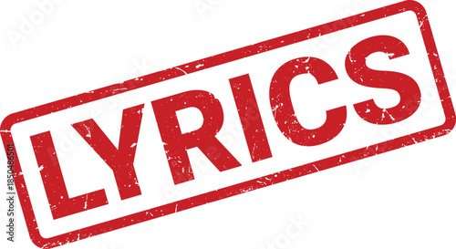 Lyrics Red Ink Grunge Stamp Text in Distressed Rectangular Border on White Background