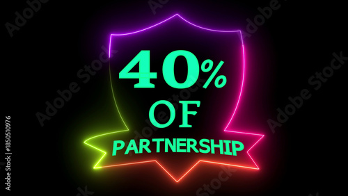 Forty percent of partnership neon shield badge