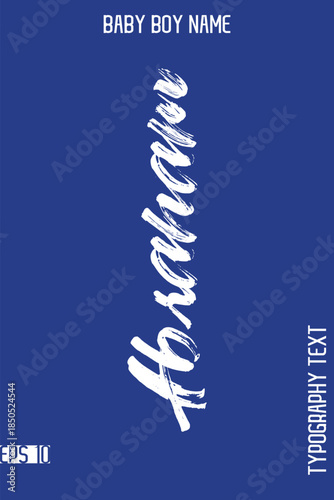 Abraham  -Baby Boy Names Grunge Brush Typography Text Hand Drawn Lettering Vector